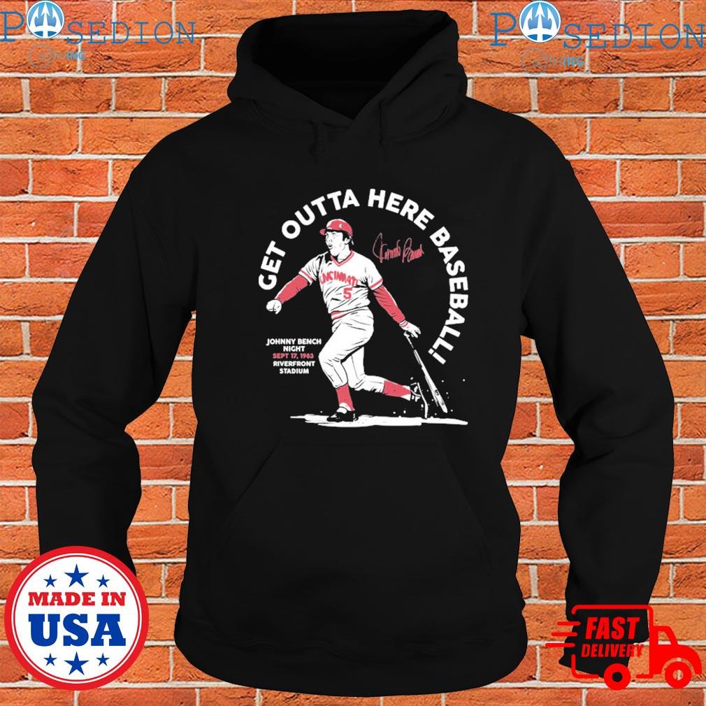 Catch Ya Later Johnny Bench Shirt, hoodie, sweater, long sleeve and tank top
