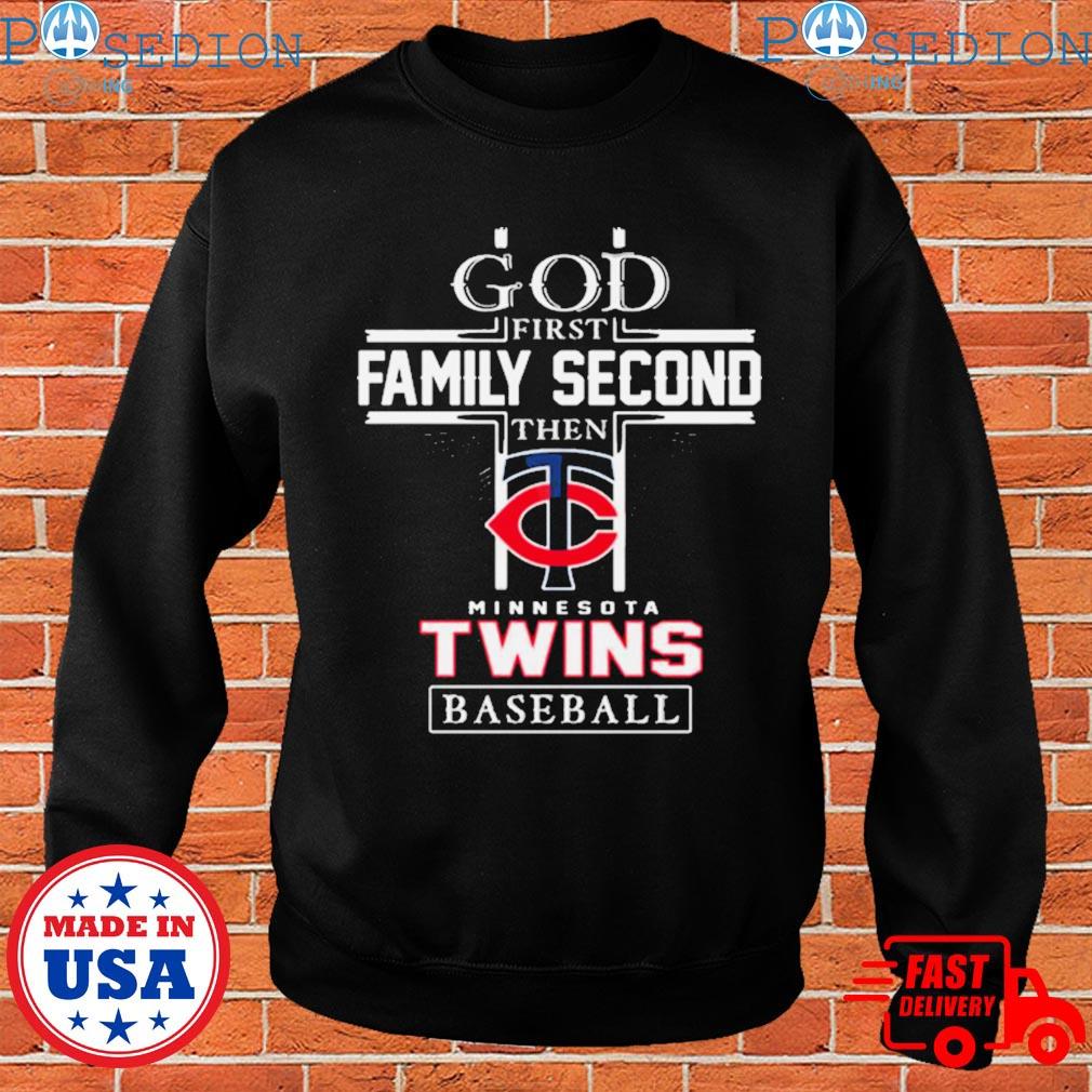 God first family second then Minnesota twins baseball logo 2023 T-shirts,  hoodie, sweater, long sleeve and tank top