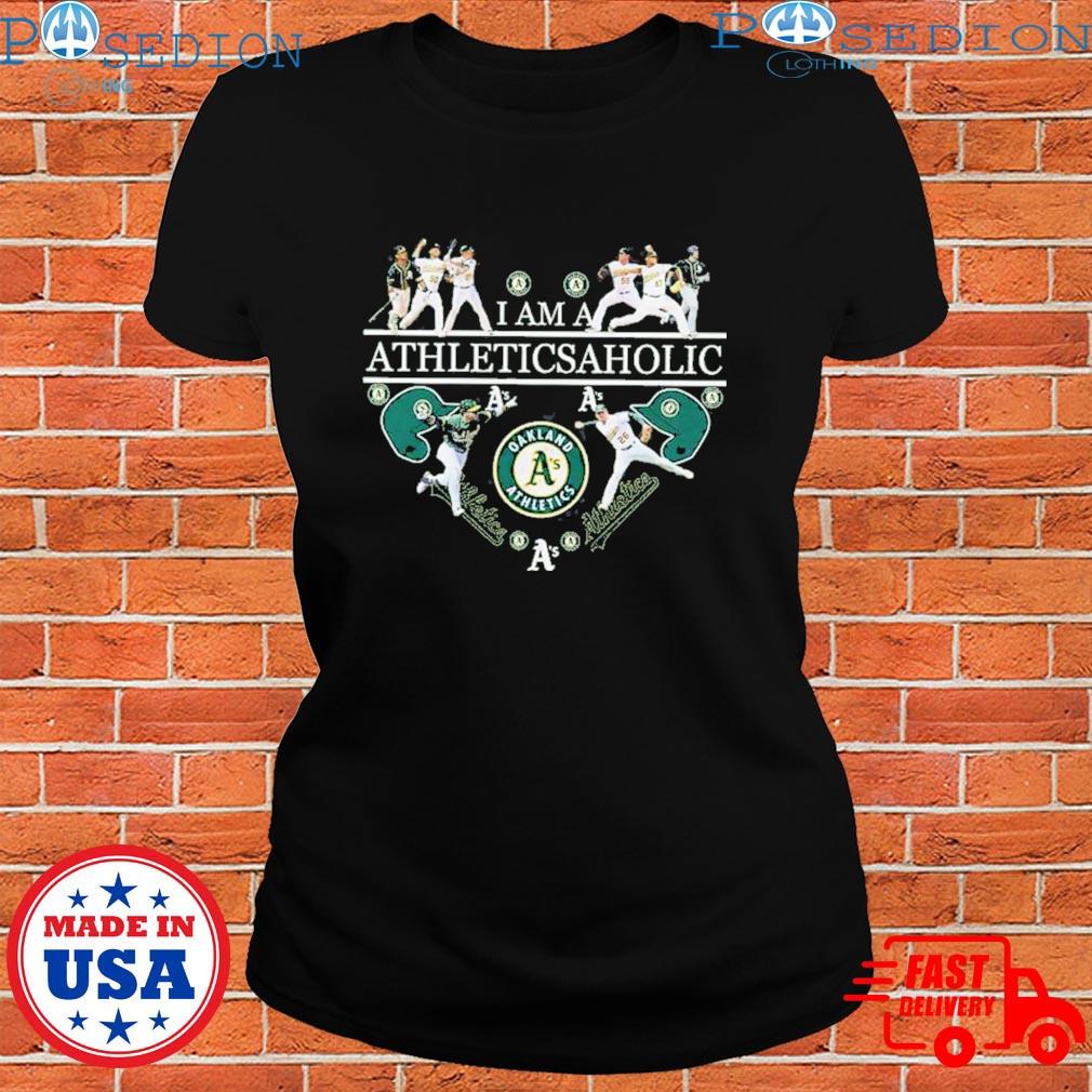 I Am A Athleticsaholic Oakland Athletics T-Shirt - TeeNavi