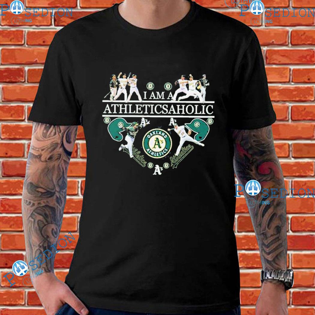 I Am A Athleticsaholic Oakland Athletics T-Shirt - TeeNavi