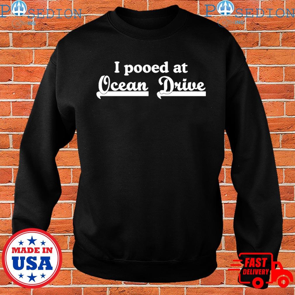 Official jason kelce I pooped at ocean drive T-shirts, hoodie, tank top,  sweater and long sleeve t-shirt