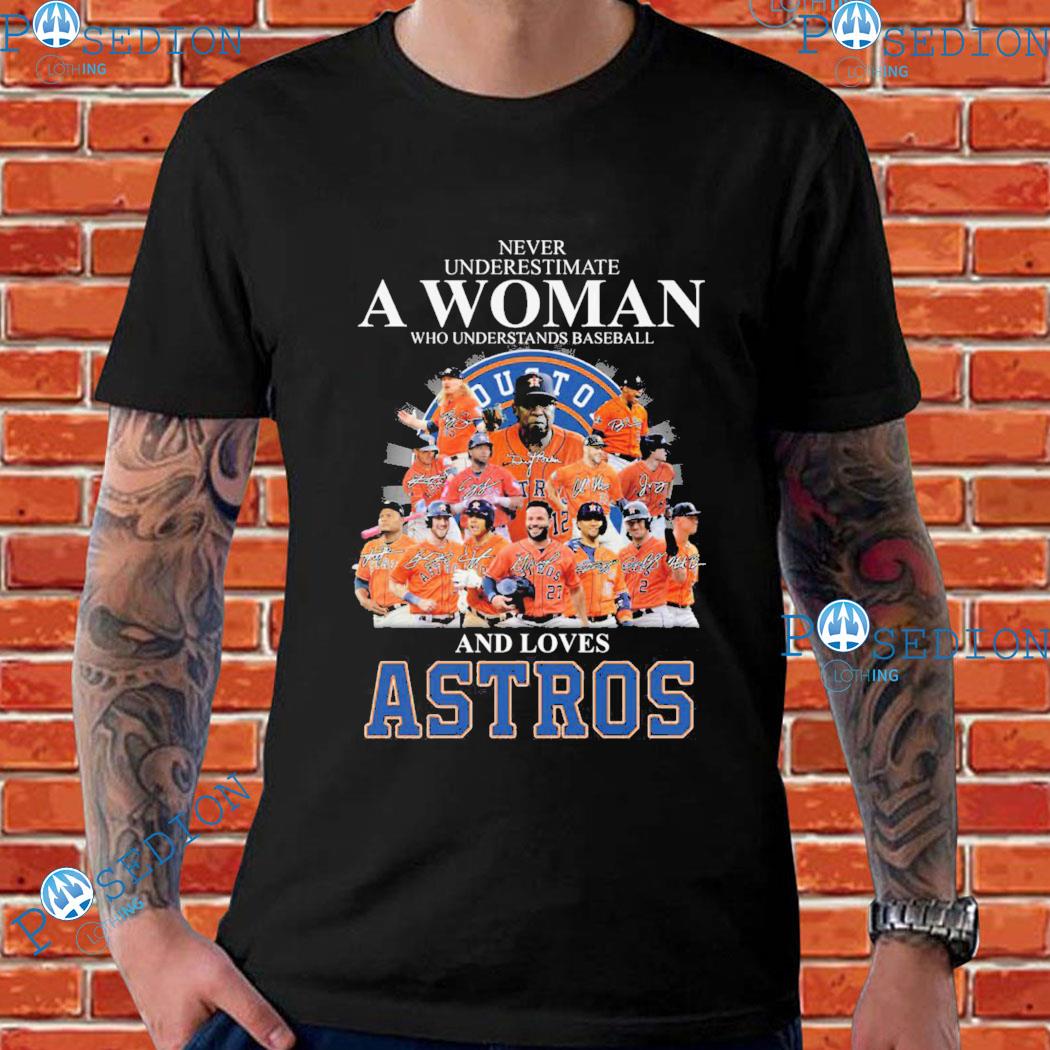 Never Underestimate A Woman Who Understands Baseball Astros Shirt