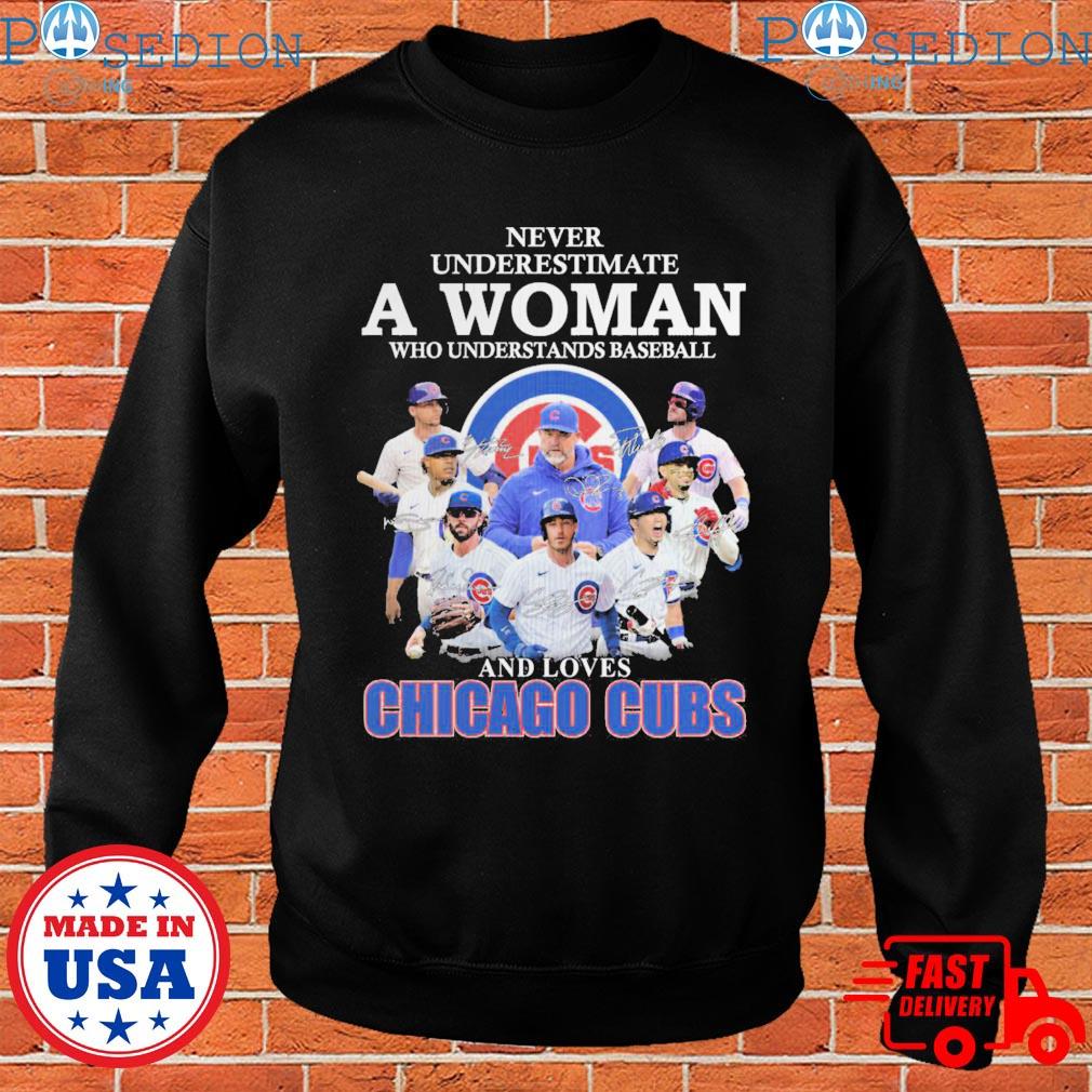 Never Underestimate A Woman Who Understands Baseball and Loves Chicago Cubs  Shirt