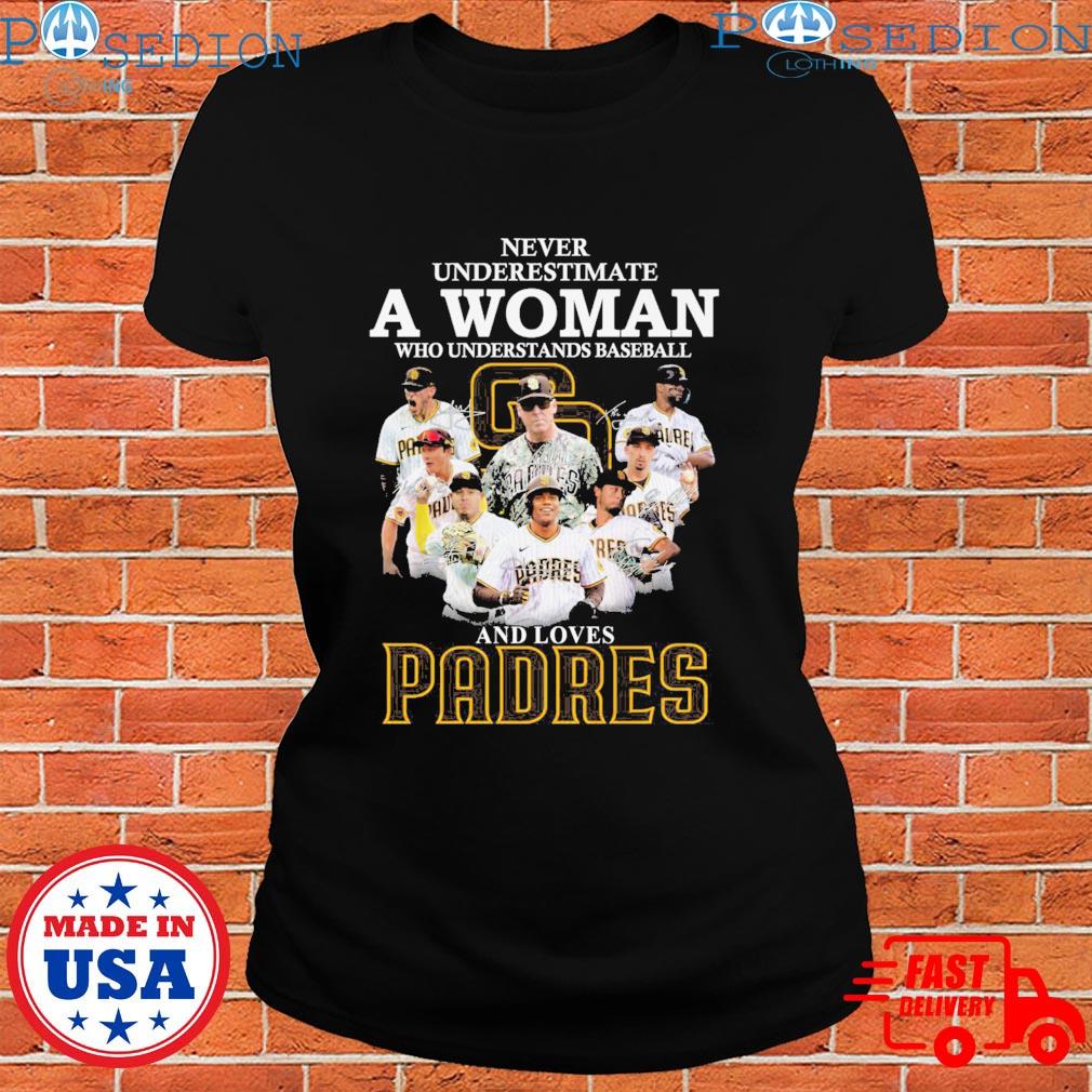 Official never Underestimate A Woman Who Understands Baseball And Loves  Padres T Shirt, hoodie, sweater, long sleeve and tank top