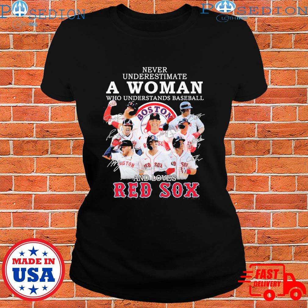 Never Underestimate A Woman Who Understands Baseball And Loves Red Sox  Signatures Shirt, hoodie, sweater, long sleeve and tank top