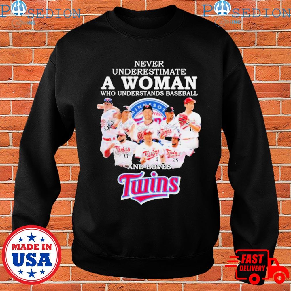 Never Underestimate A Woman Who Understands Baseball And Loves Twins T  Shirt - Growkoc