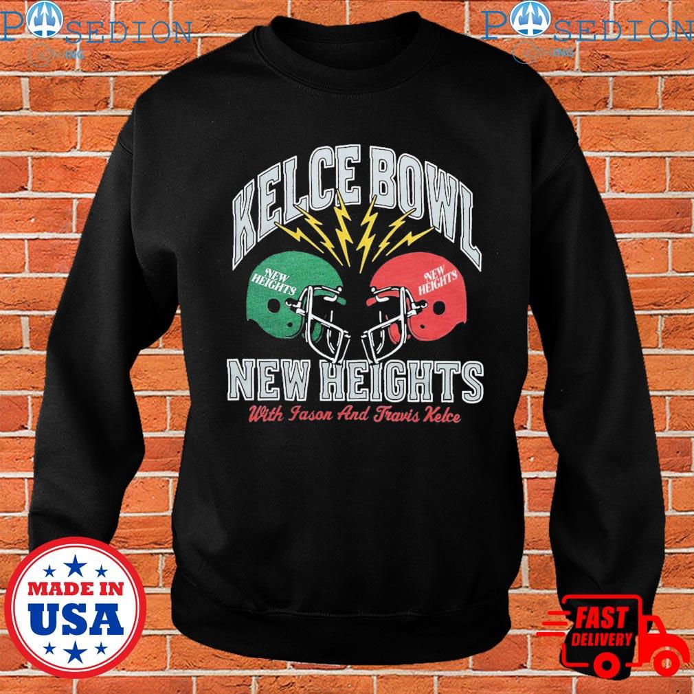 New heights kelce bowl with fason and fravis kelce T-shirts, hoodie,  sweater, long sleeve and tank top