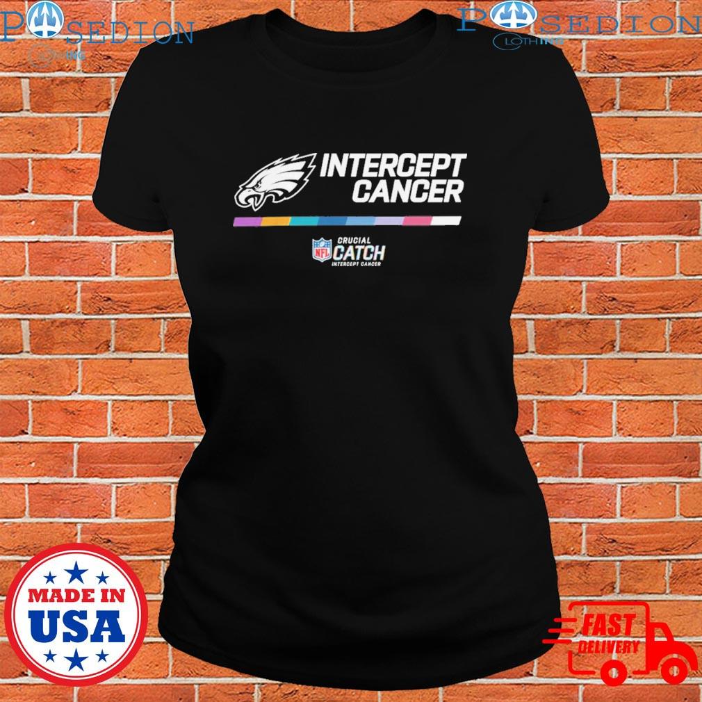 Official nFL intercept cancer philadelphia eagles crucial catch breast  cancer T-shirts, hoodie, tank top, sweater and long sleeve t-shirt