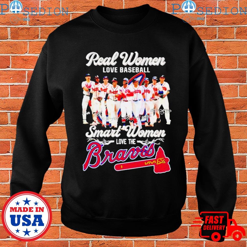 Official real Women Love Baseball Smart Women Love The Atlanta Braves T-Shirt,  hoodie, sweater, long sleeve and tank top