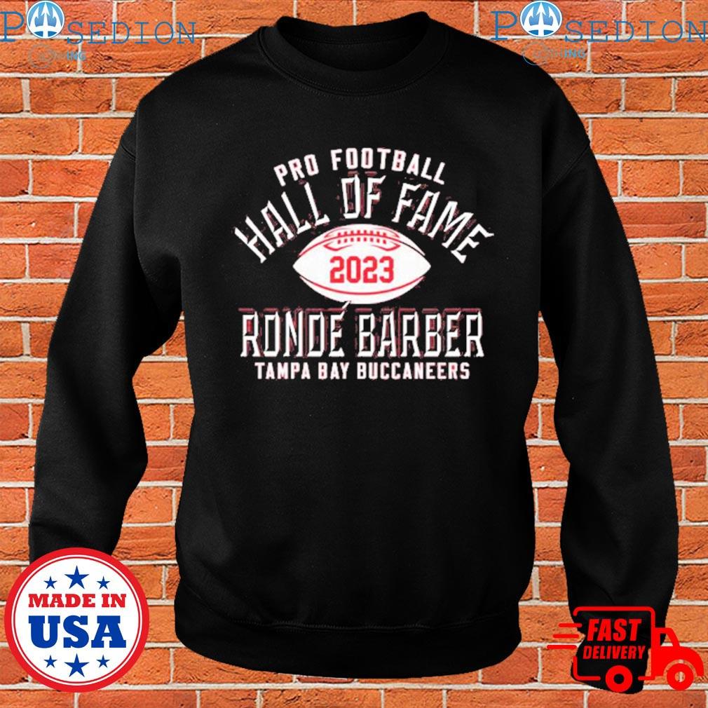 Official Rondé Barber Tampa Bay Buccaneers Pro Football Hall Of Fame 2023  Shirt, hoodie, sweater, long sleeve and tank top