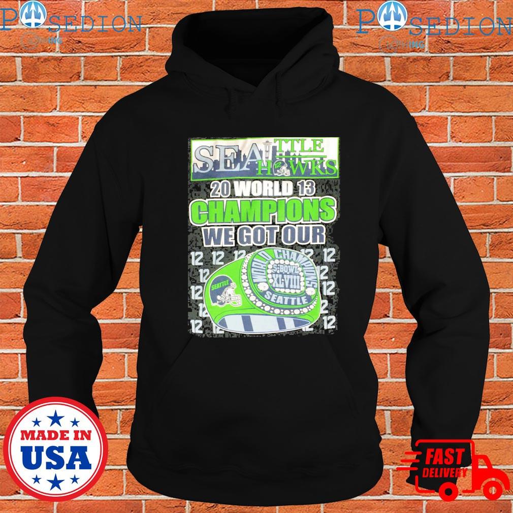 Seattle Seahawks Super Bowl XLVIII Champs shirt, hoodie, sweater, long  sleeve and tank top