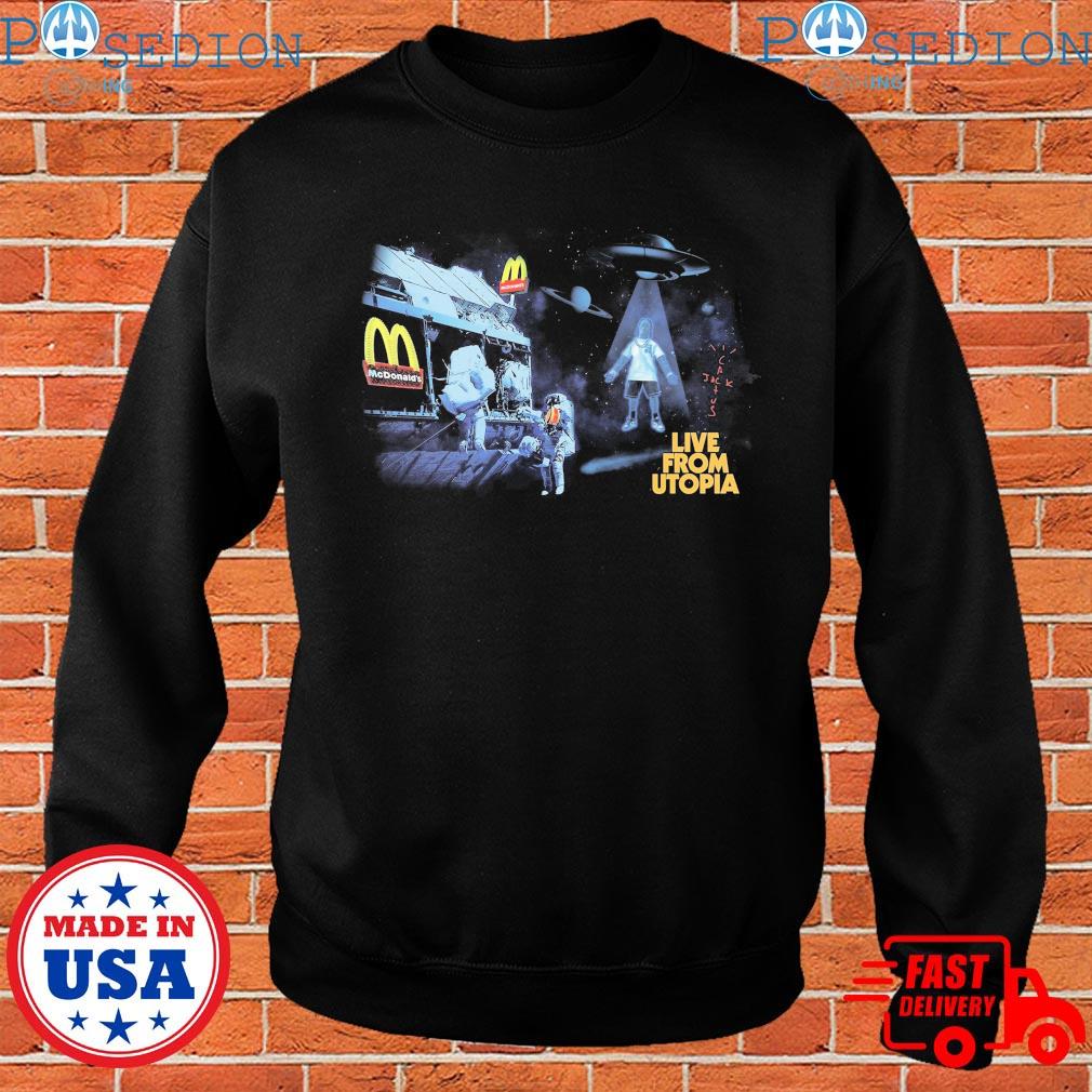 Travis Scott x McDonald's Live From Utopia T-Shirts, hoodie