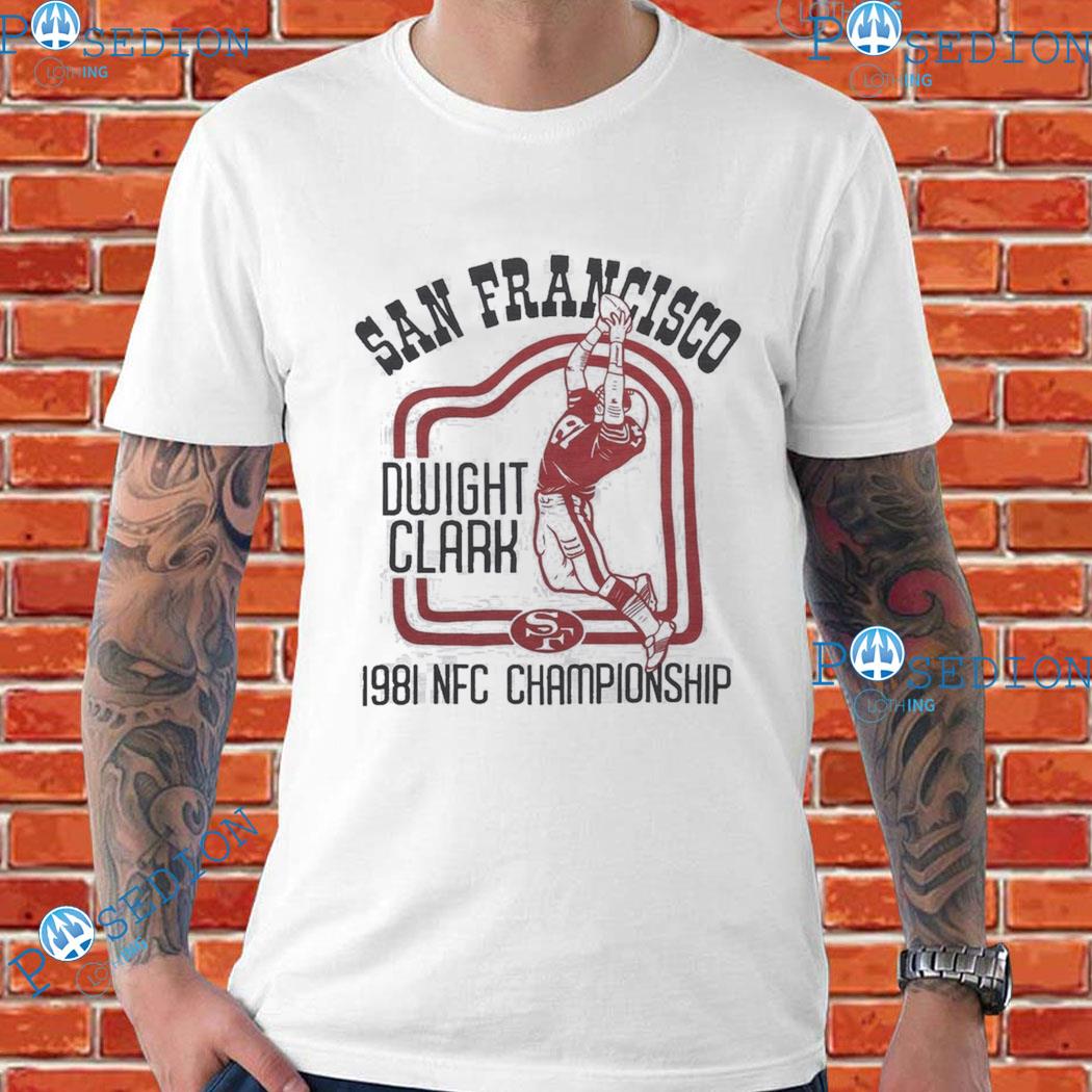 49ers dwight clark the catch san francisco 1981 NFC Championship T-shirts,  hoodie, sweater, long sleeve and tank top