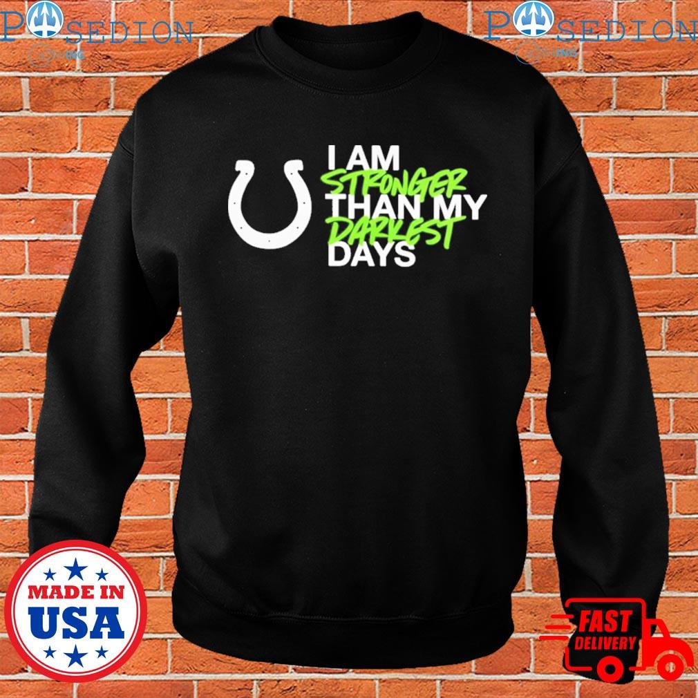 Official Indianapolis Colts I Am Stronger Than My Darkest Days New