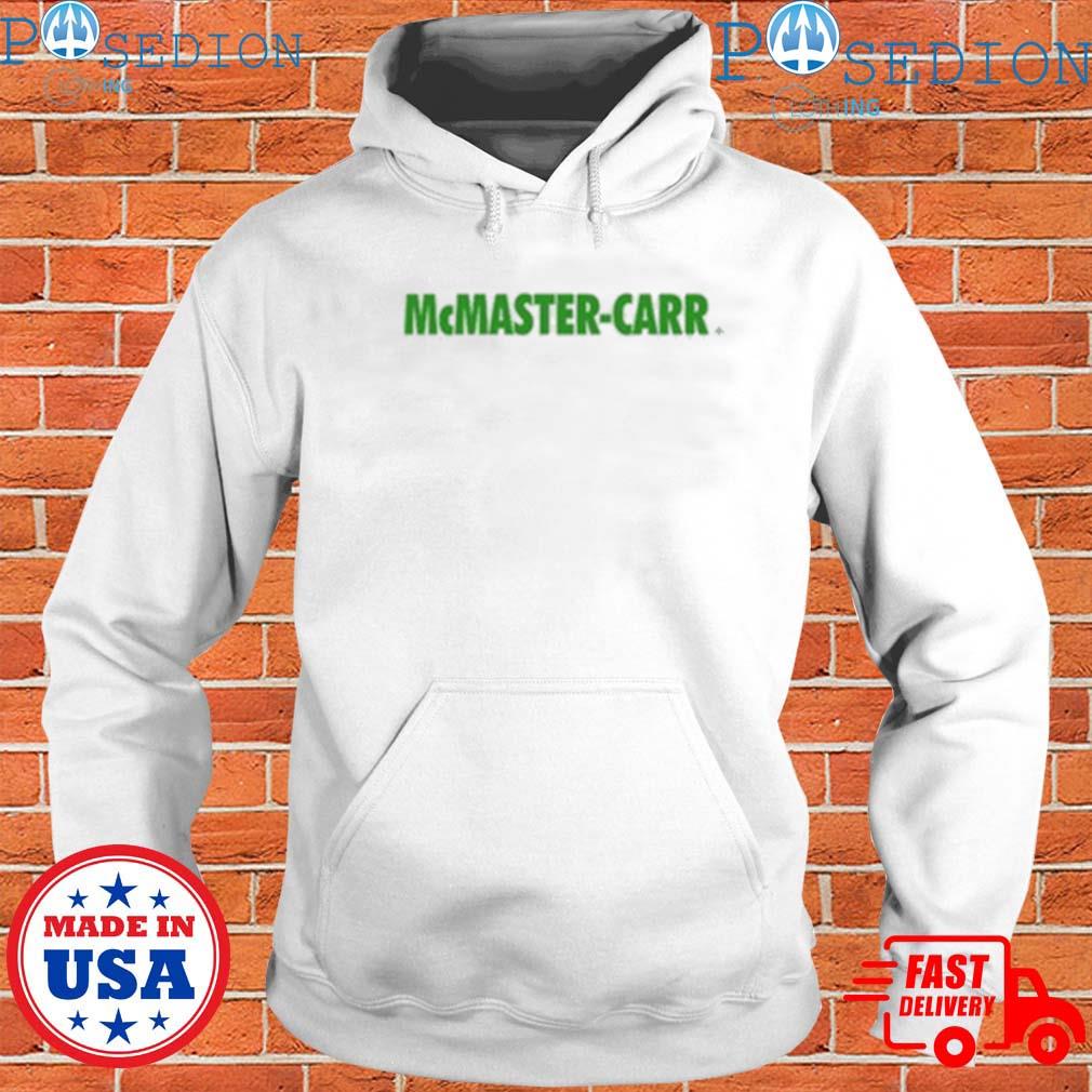 Mcmaster Carr Shirt, hoodie, longsleeve, sweater