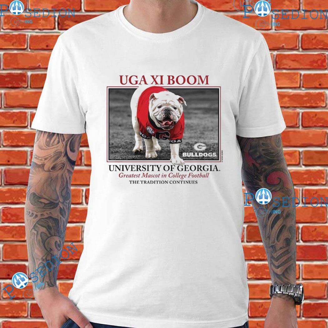 Georgia Bulldogs Uga Xi Boom University Of Georgia Greatest Mascot In  College Football The Tradition Continues T-shirt, hoodie, sweater, long  sleeve and tank top