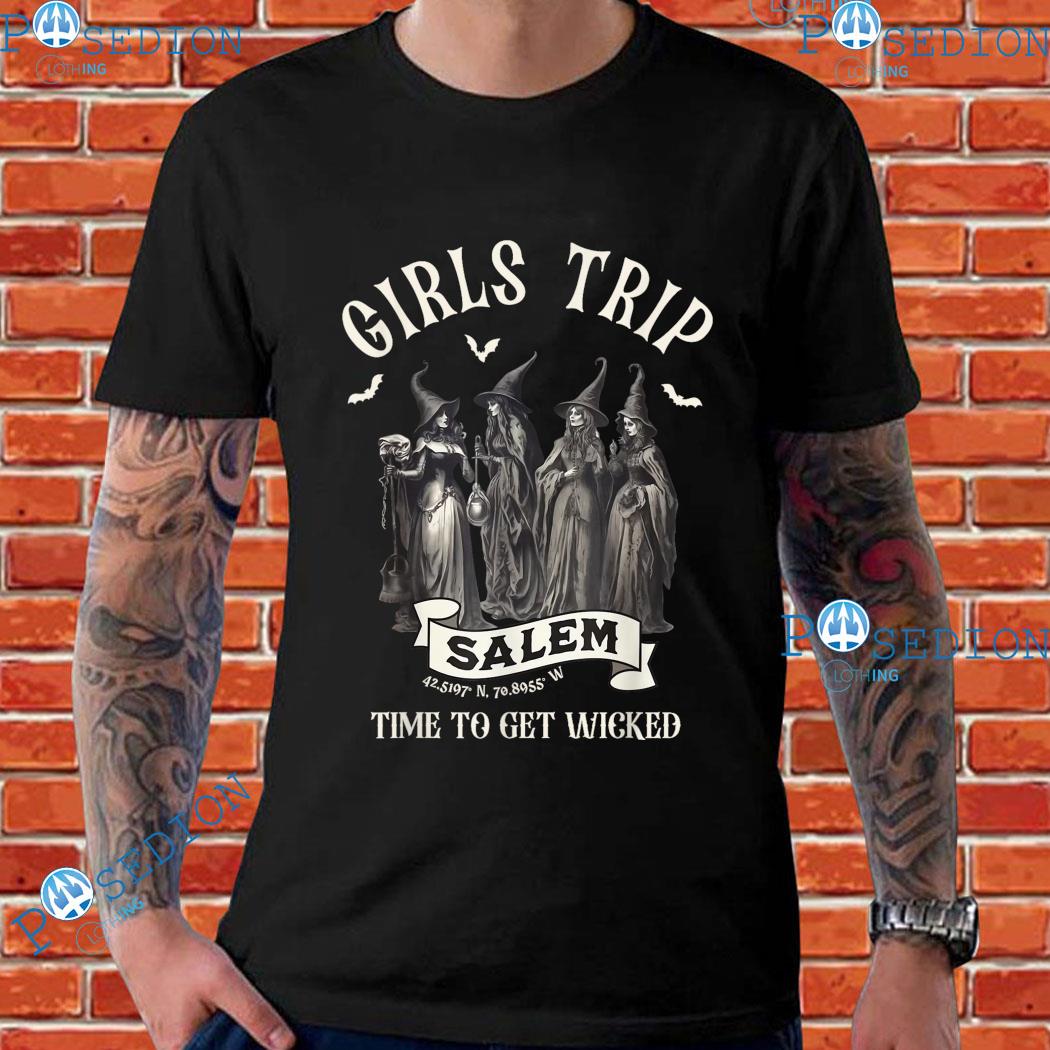 Girls Trip Salem Time To Get Wicked Shirt, hoodie, longsleeve, sweatshirt,  v-neck tee