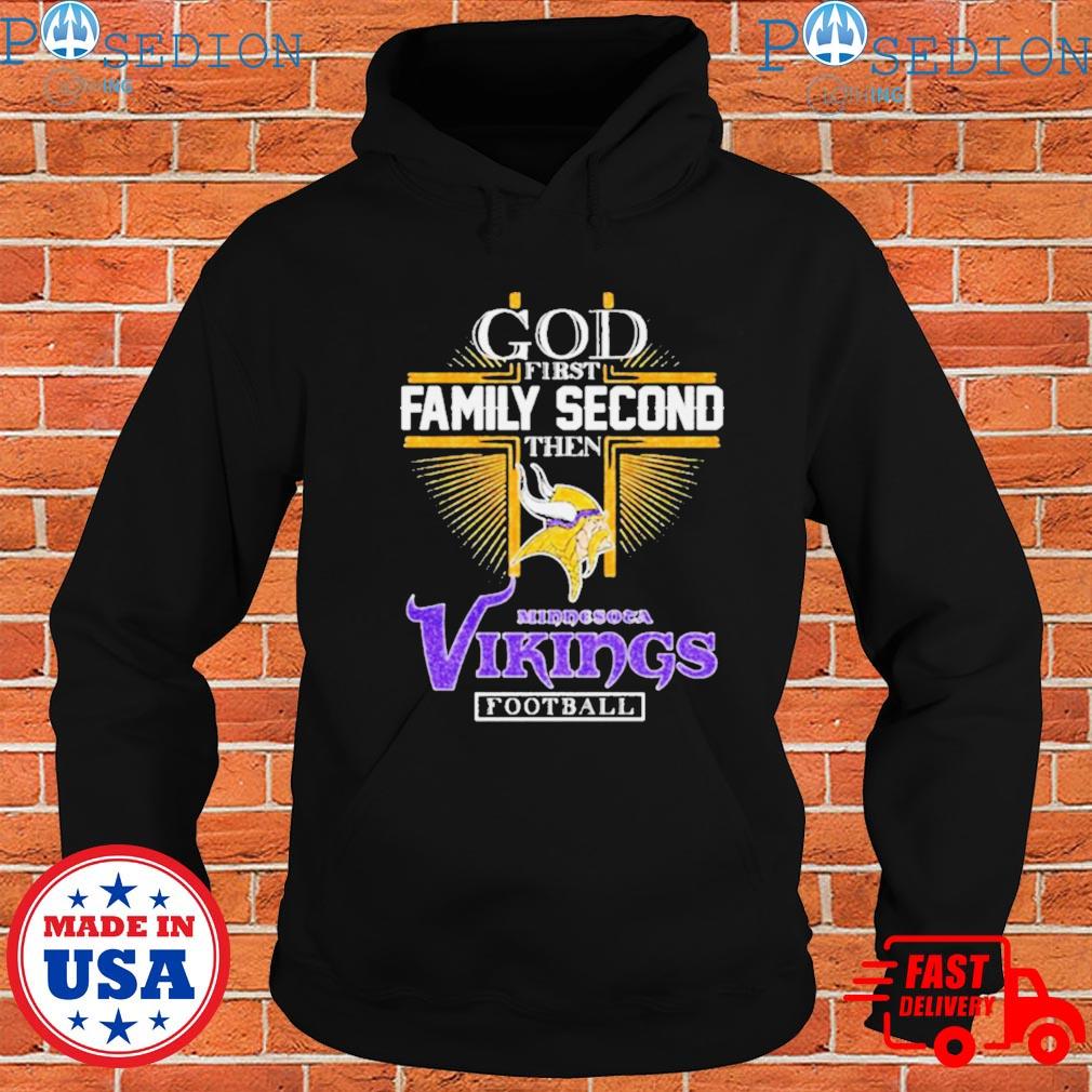 Premium God first family second then minnesota vikings football