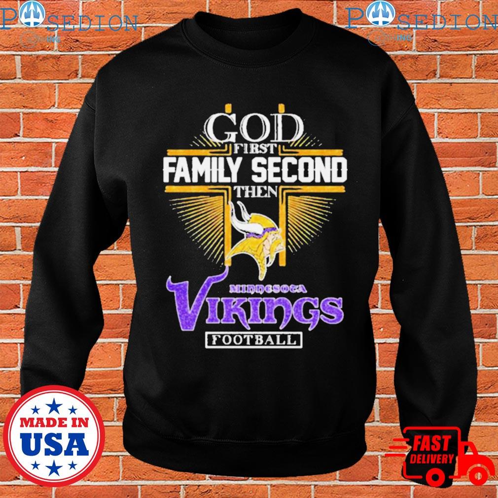 God First Family Second Then Vikings Shirt - High-Quality Printed