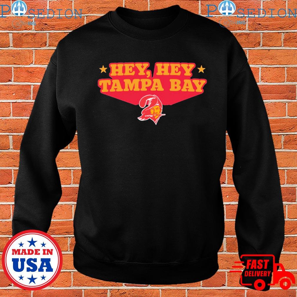 Hey Hey Tampa Bay shirt, hoodie, sweater, long sleeve and tank top