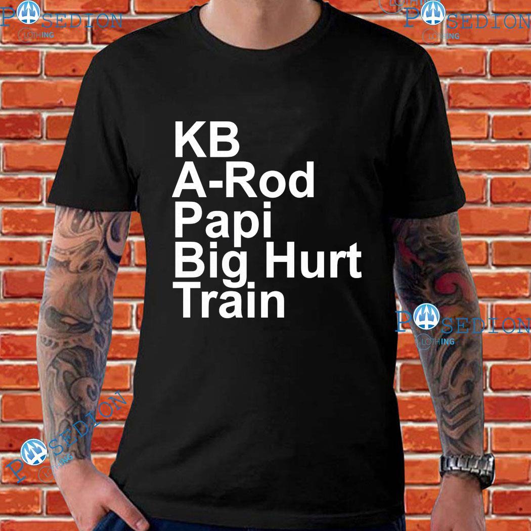 Official kb A-Rod Papi Big Hurt Train T-Shirts, hoodie, tank top