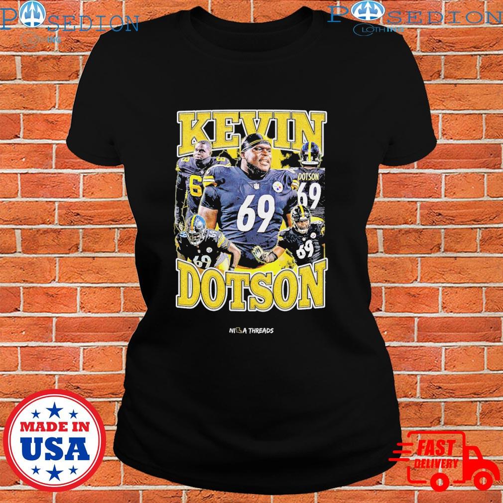 Kevin Dotson Pittsburgh Steelers T-Shirt, hoodie, sweater, long sleeve and  tank top