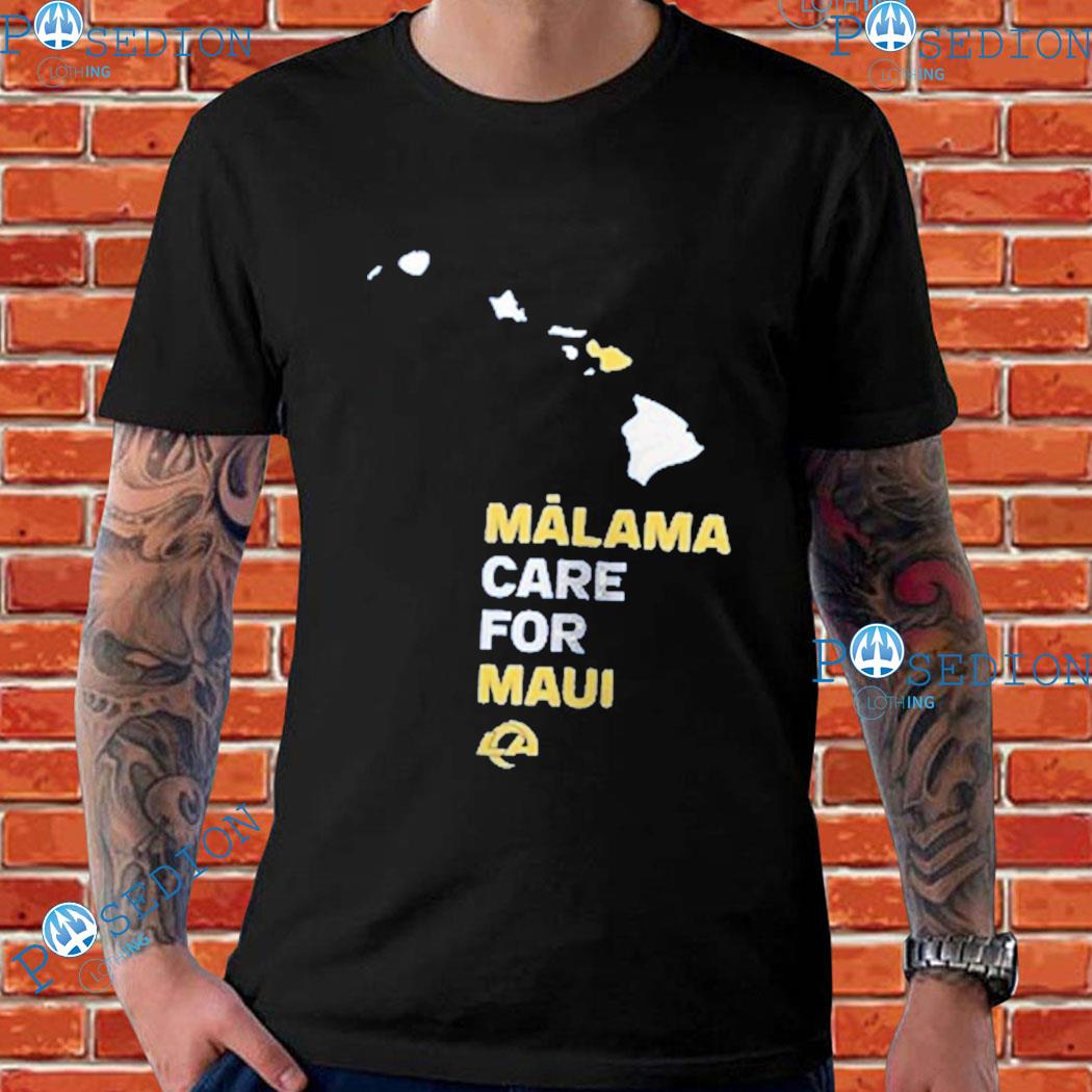 Official malama Care For Maui Relief Los Angeles Rams T-shirt