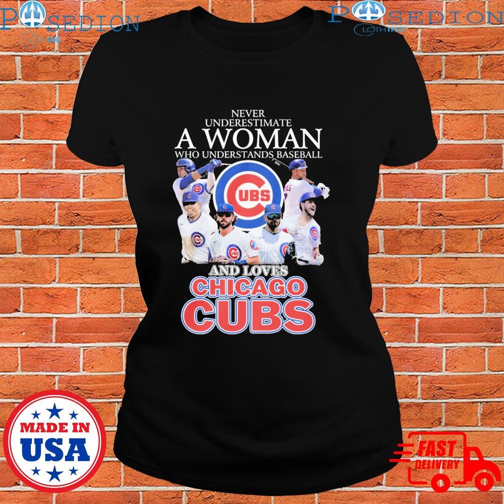 Official never underestimate a woman who understands baseball and loves  Chicago Cubs ubs T-shirt, hoodie, tank top, sweater and long sleeve t-shirt