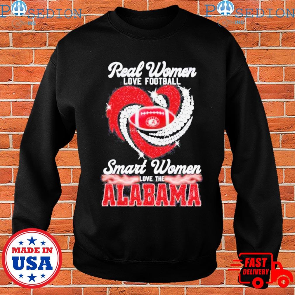 Real Women Love Football Smart Women Love The Alabama Crimson Tide Diamond  Heart shirt, hoodie, sweater, long sleeve and tank top