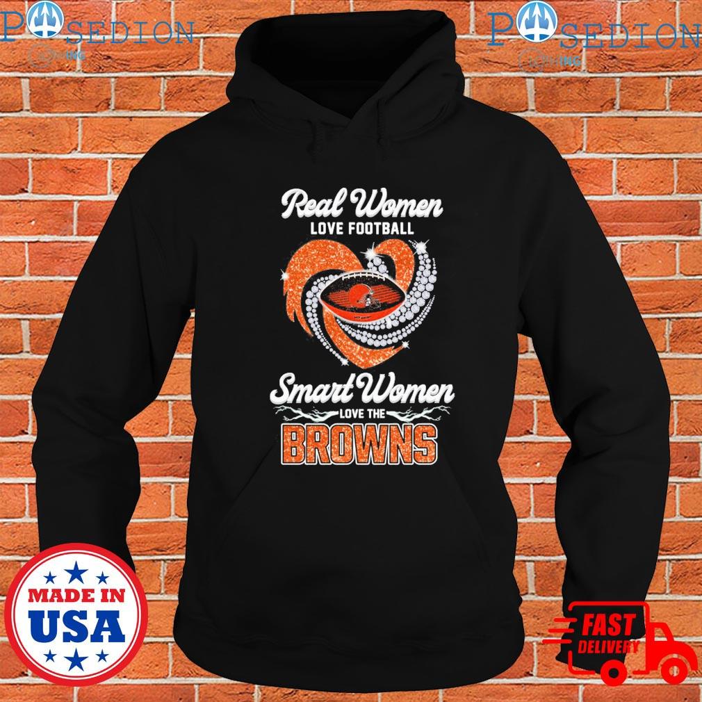 Real Women Love Football Smart Women Love The Cleveland Browns Champions  Shirt, hoodie, sweater, long sleeve and tank top