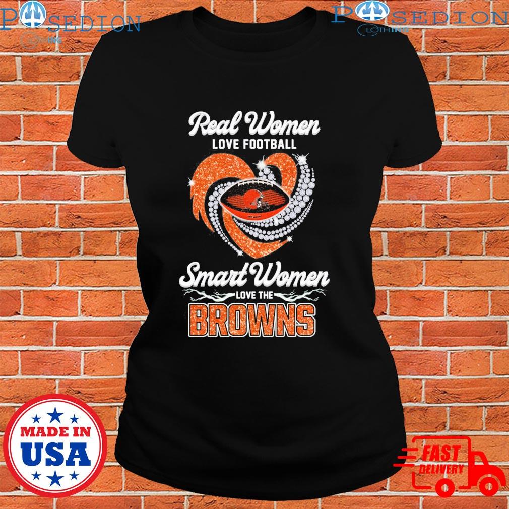 Real women love football smart women love the cleveland browns shirt,  hoodie, sweater, long sleeve and tank top