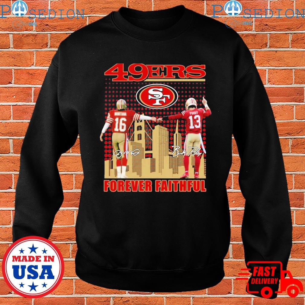 Forever Faithful Its A San Francisco 49ers Thing Shirt, hoodie, sweater,  long sleeve and tank top