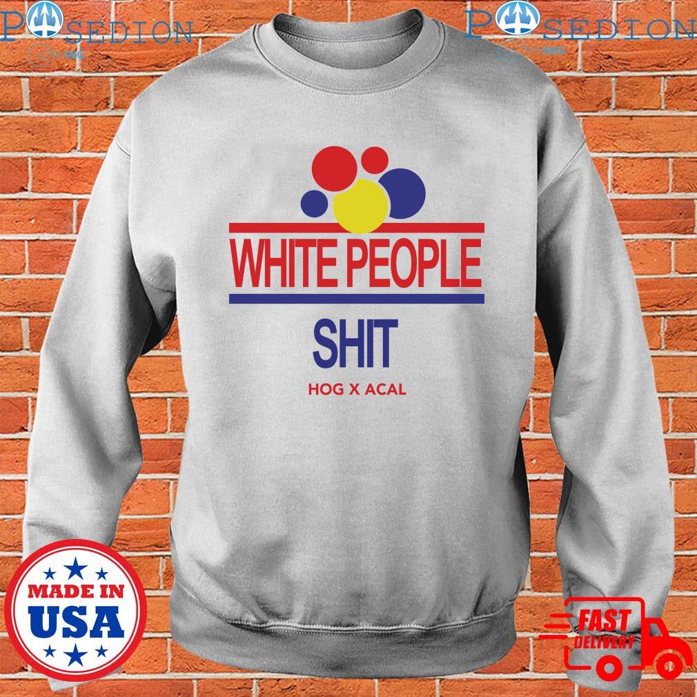 Caucasian People Unisex T-shirt, hoodie, sweater, long sleeve and