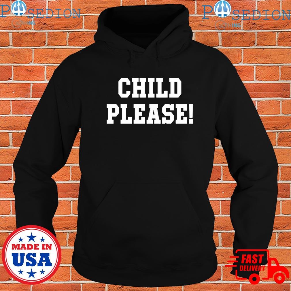 Andrew Whitworth Wearing Child Please T-Shirts, hoodie, sweater, long  sleeve and tank top