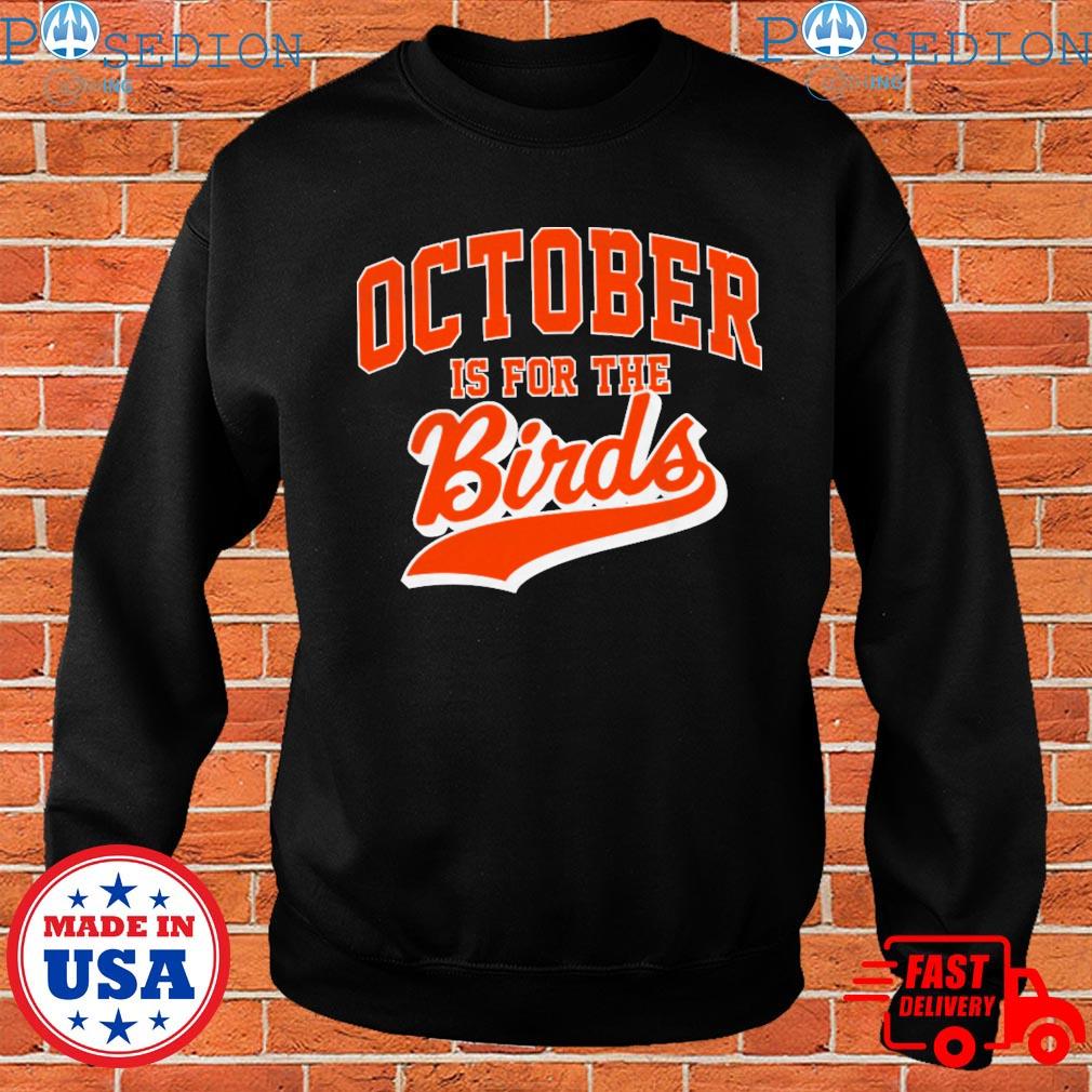 The Birds Are Coming Baltimore Orioles Shirt, hoodie, sweater, long sleeve  and tank top