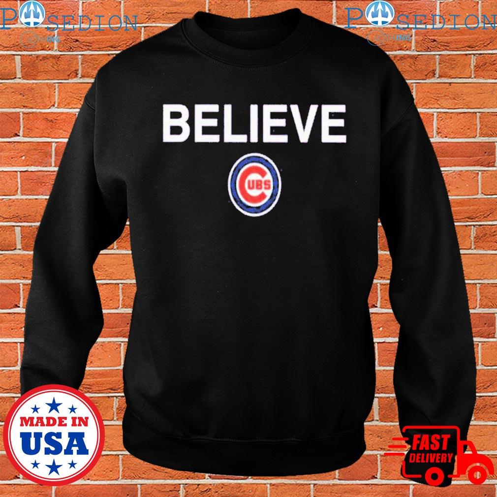 Official Believe Chicago Cubs Shirt, hoodie, longsleeve, sweatshirt, v-neck  tee