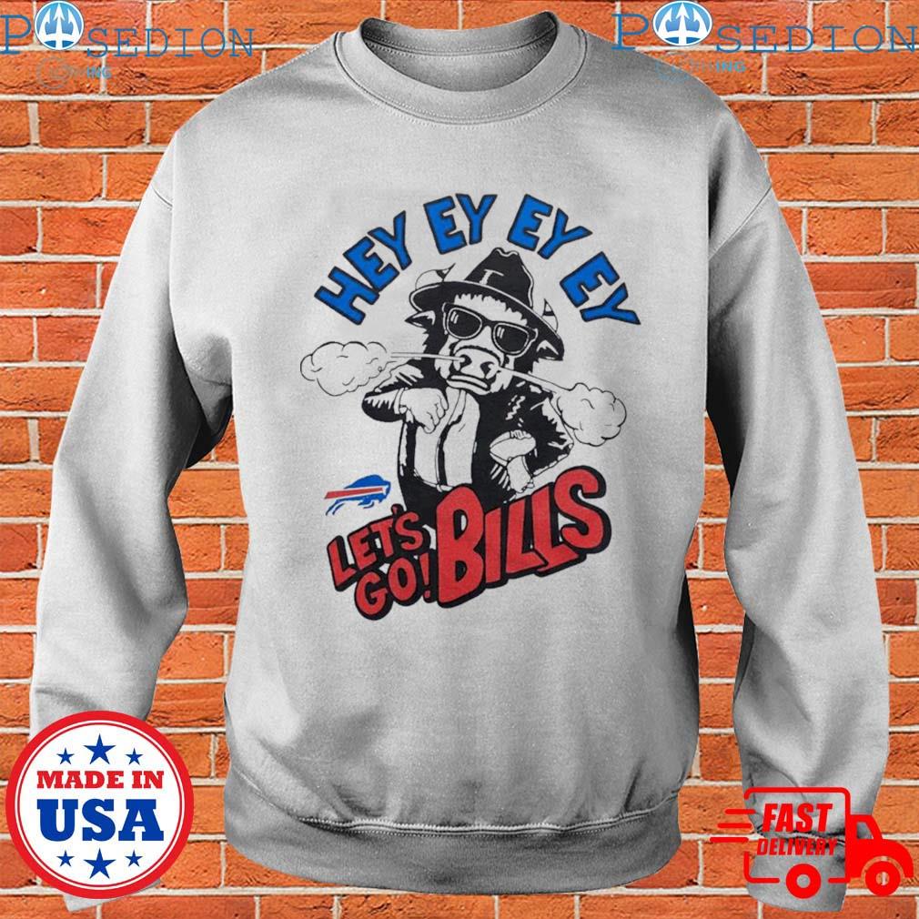 Buffalo Bills Hey Ey Ey Ey Let's Go Bills T-Shirt, hoodie, sweater, long  sleeve and tank top