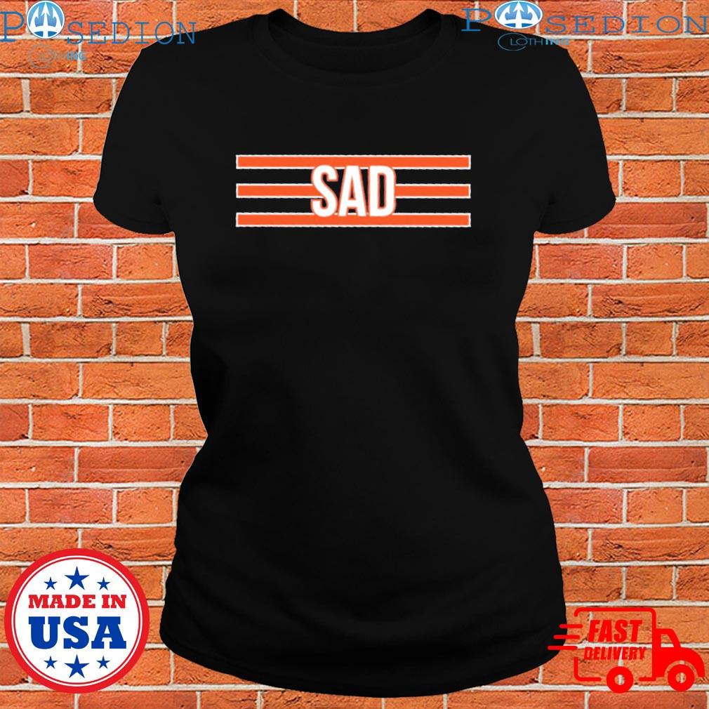 Chicago Bears Sad Shirt