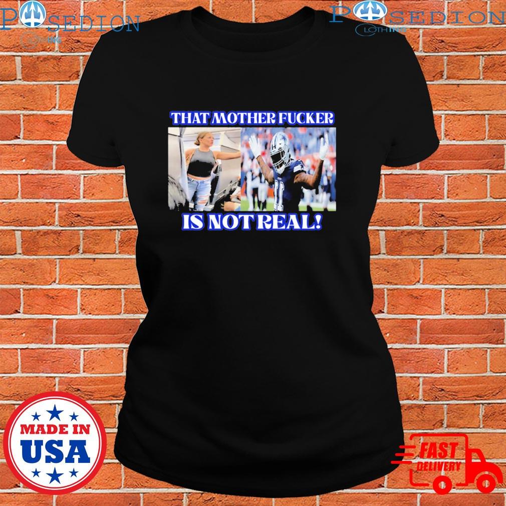 That Mother Fucker Is Not Real Micah Parsons Dallas Cowboys Shirt, hoodie,  sweater, long sleeve and tank top