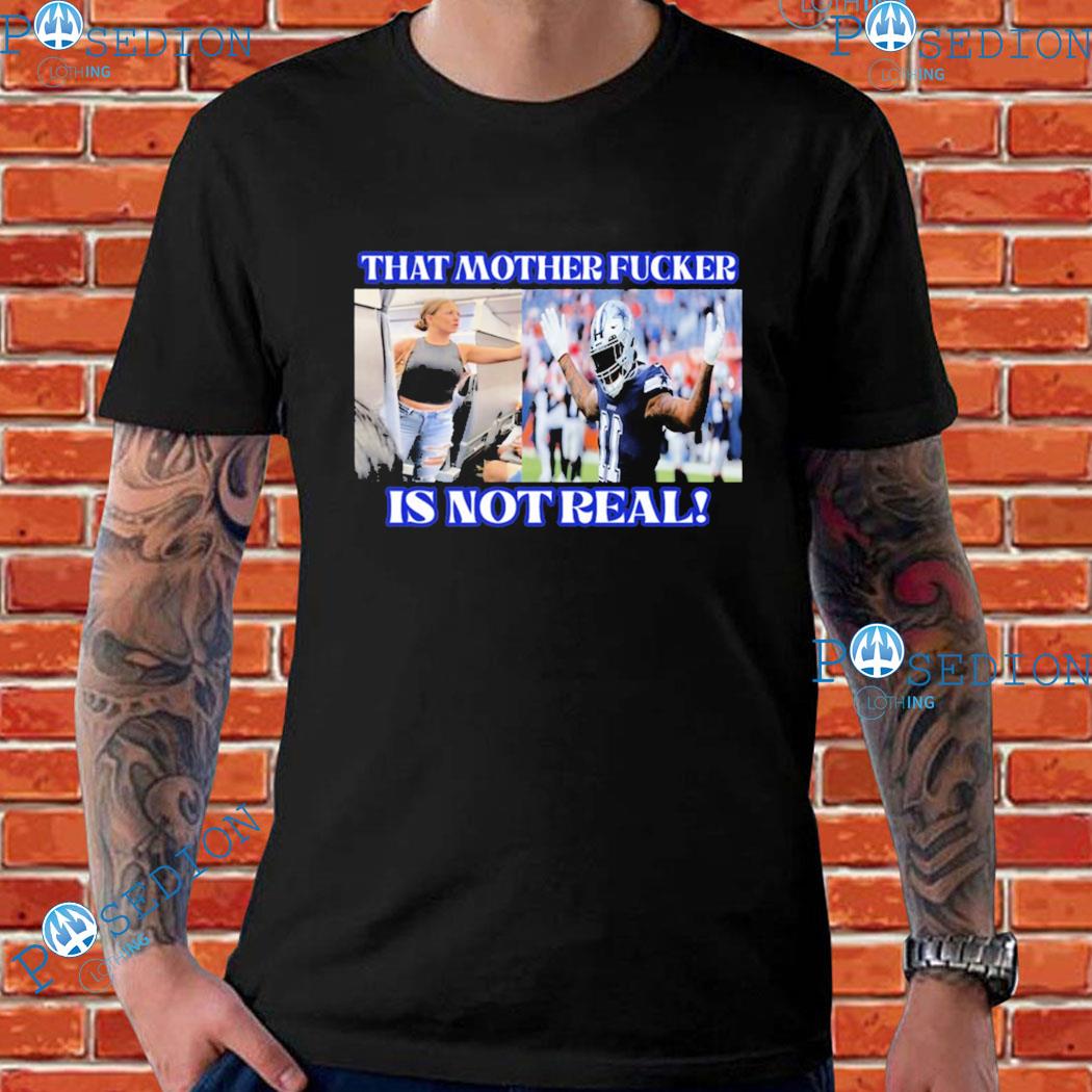 Micah Parsons Shirt That Mother Fucker Is Not Real Dallas Texas