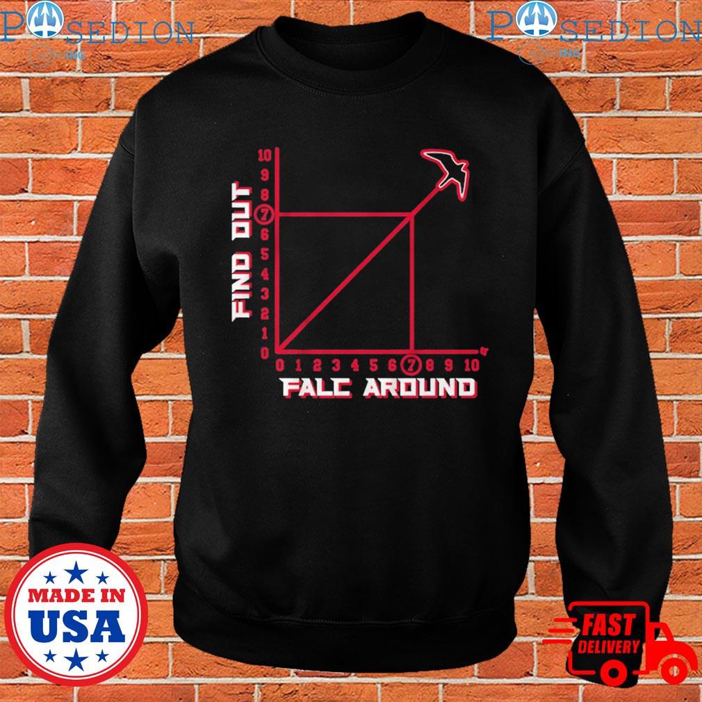 Funny atlanta Falcons Falc Around and Find Out shirt, hoodie, sweater, long  sleeve and tank top