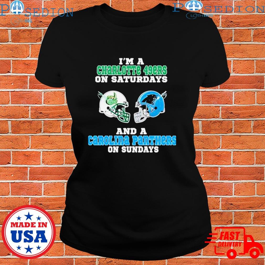 I'm A Charlotte 49ers On Saturdays And A Carolina Panthers On Sundays 2023  shirt, by Searigsad, Sep, 2023