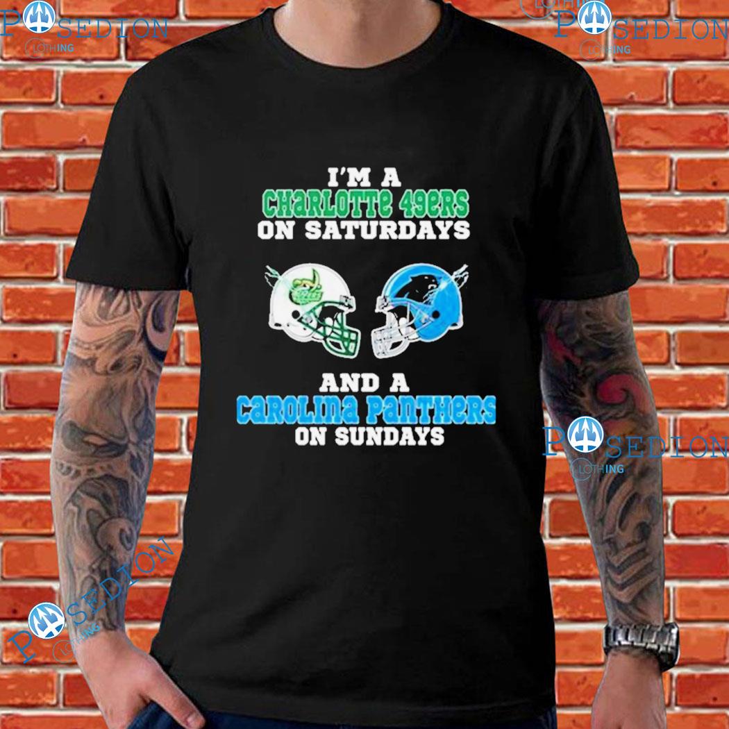 I'm A Charlotte 49ers On Saturdays And A Carolina Panthers On Sundays 2023  shirt, by Searigsad, Sep, 2023