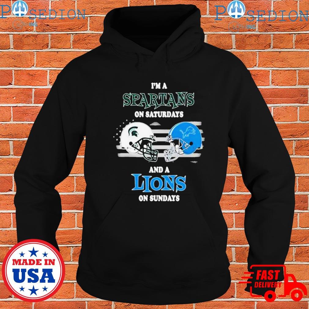 Official I'm A Michigan State Spartans On Saturdays And A Detroit Lions On  Sundays 2023 Shirt, hoodie, longsleeve, sweatshirt, v-neck tee