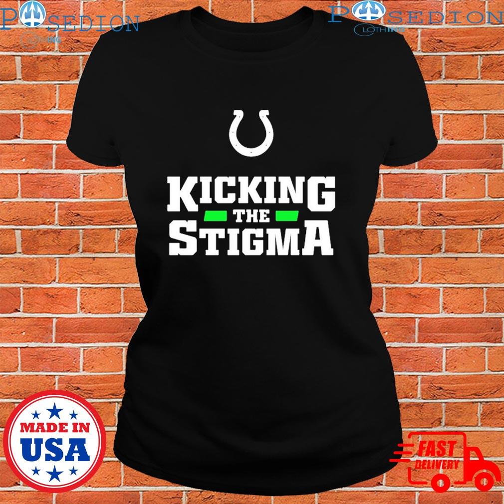 Official Indianapolis Colts Kicking the Stigma shirt, hoodie, sweater, long  sleeve and tank top