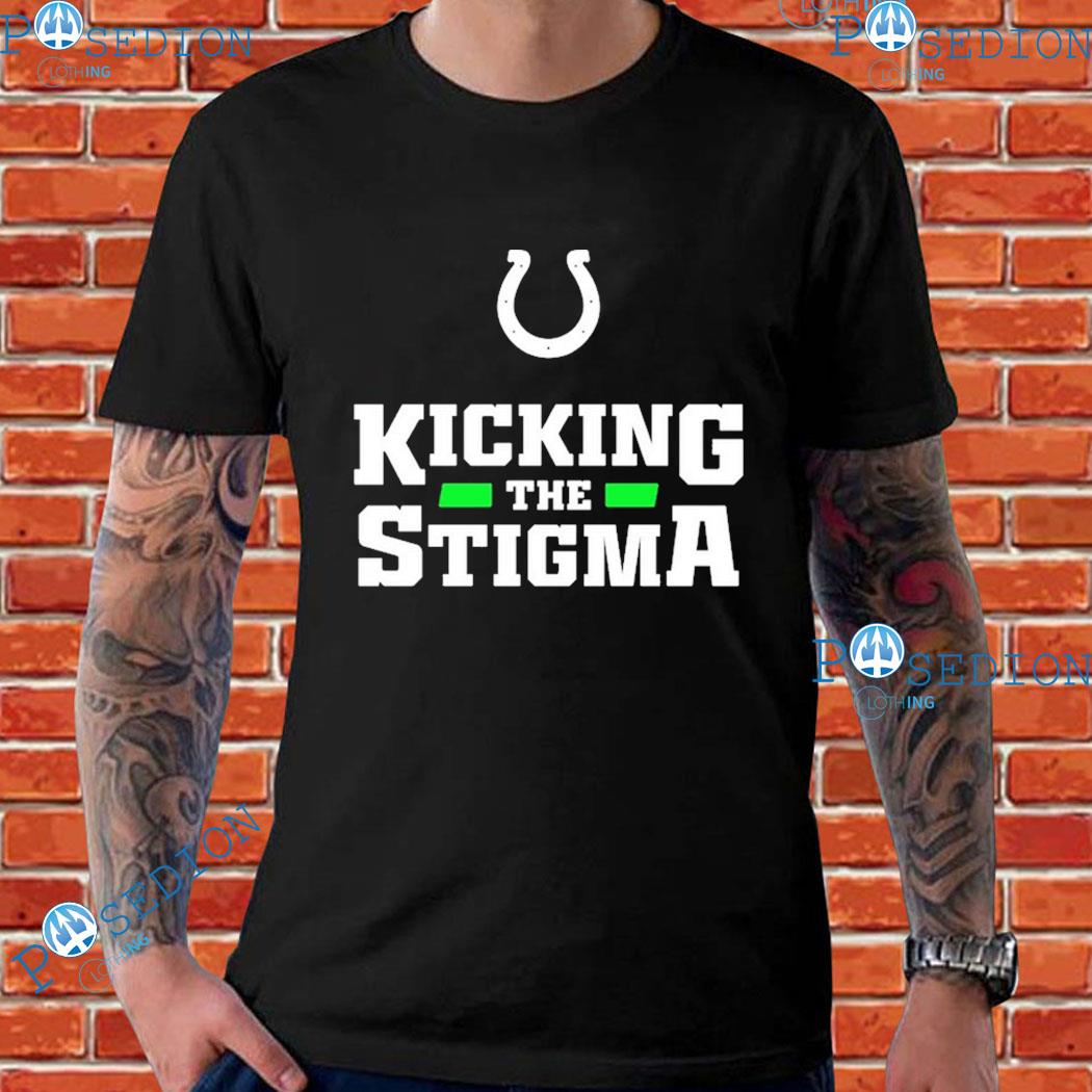 Indianapolis Colts Kicking The Stigma Shirt - Long Sleeve T Shirt,  Sweatshirt, Hoodie, T Shirt