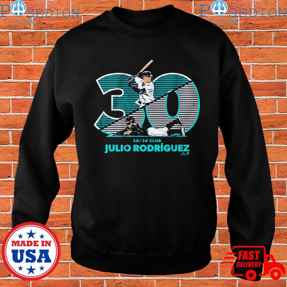 Julio Rodriguez 30 30 Club Seattle Mariners T-Shirts, hoodie