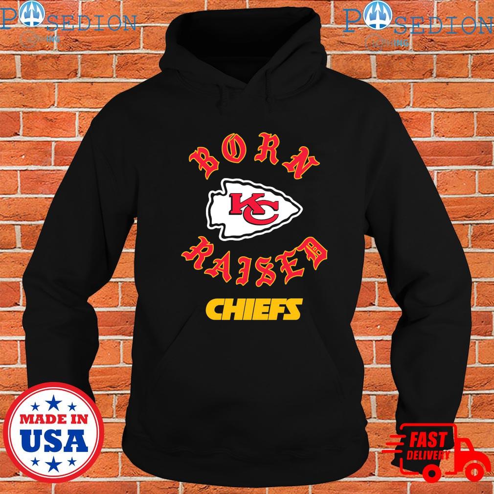 Kansas city Chiefs born x raised shirt, hoodie, sweater, long sleeve and  tank top