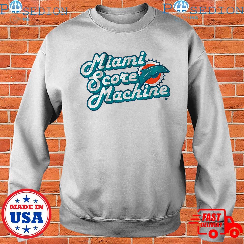 Miami Score Machine Miami Dolphins Shirt, hoodie, sweater, long sleeve and  tank top