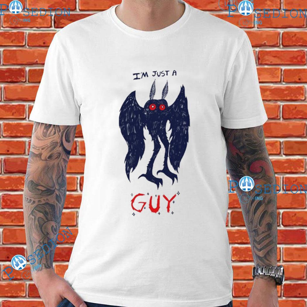 Mothman I'M Just A Guy T-Shirts, hoodie, sweater, long sleeve and tank top
